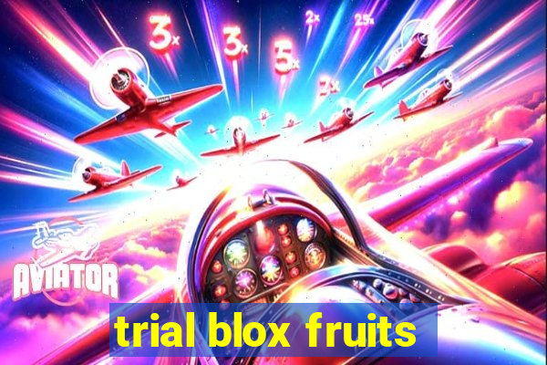 trial blox fruits